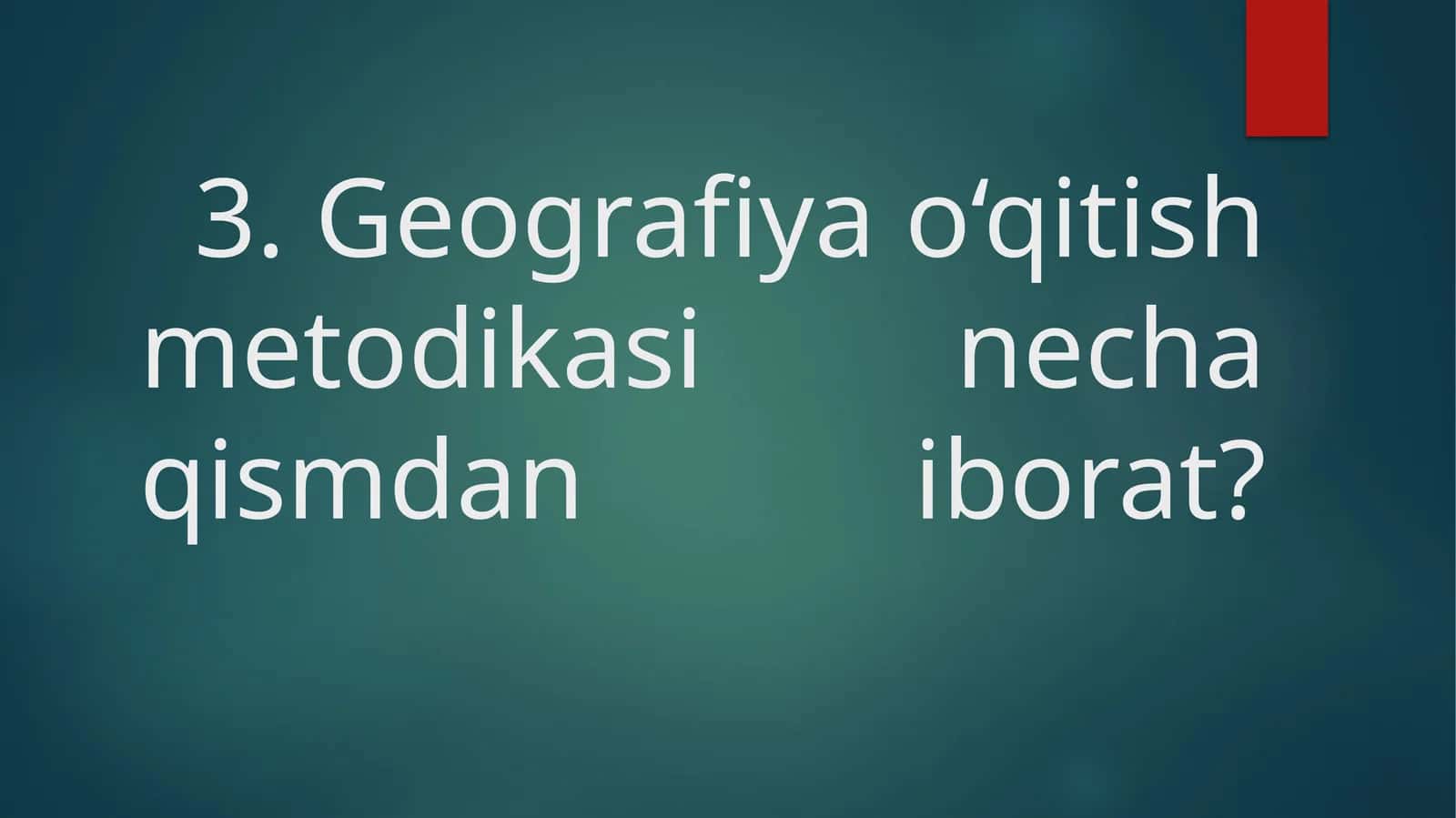 GEOGRAFIYA METODIKASITAʼLIMOTININGSHAKLLANISHI VA RIVOJLANISHI, BOSHLANG’ICHMAKTAB GEOGRAFIYA FANINING RIVOJLANISH BOSQICHLARI 1