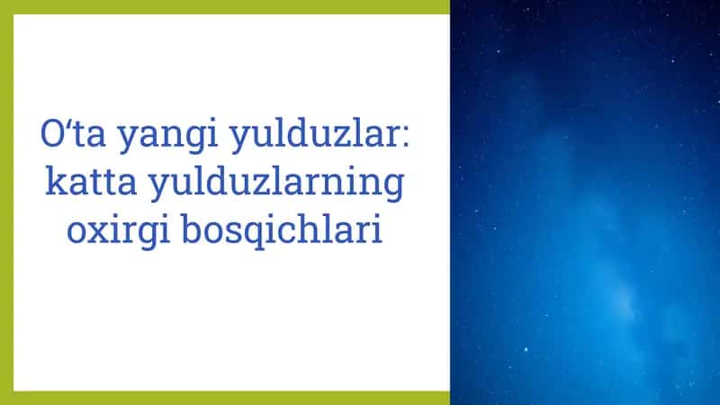 Oʻta yangi yulduzlar: katta yulduzlarning oxirgi bosqichlari 1