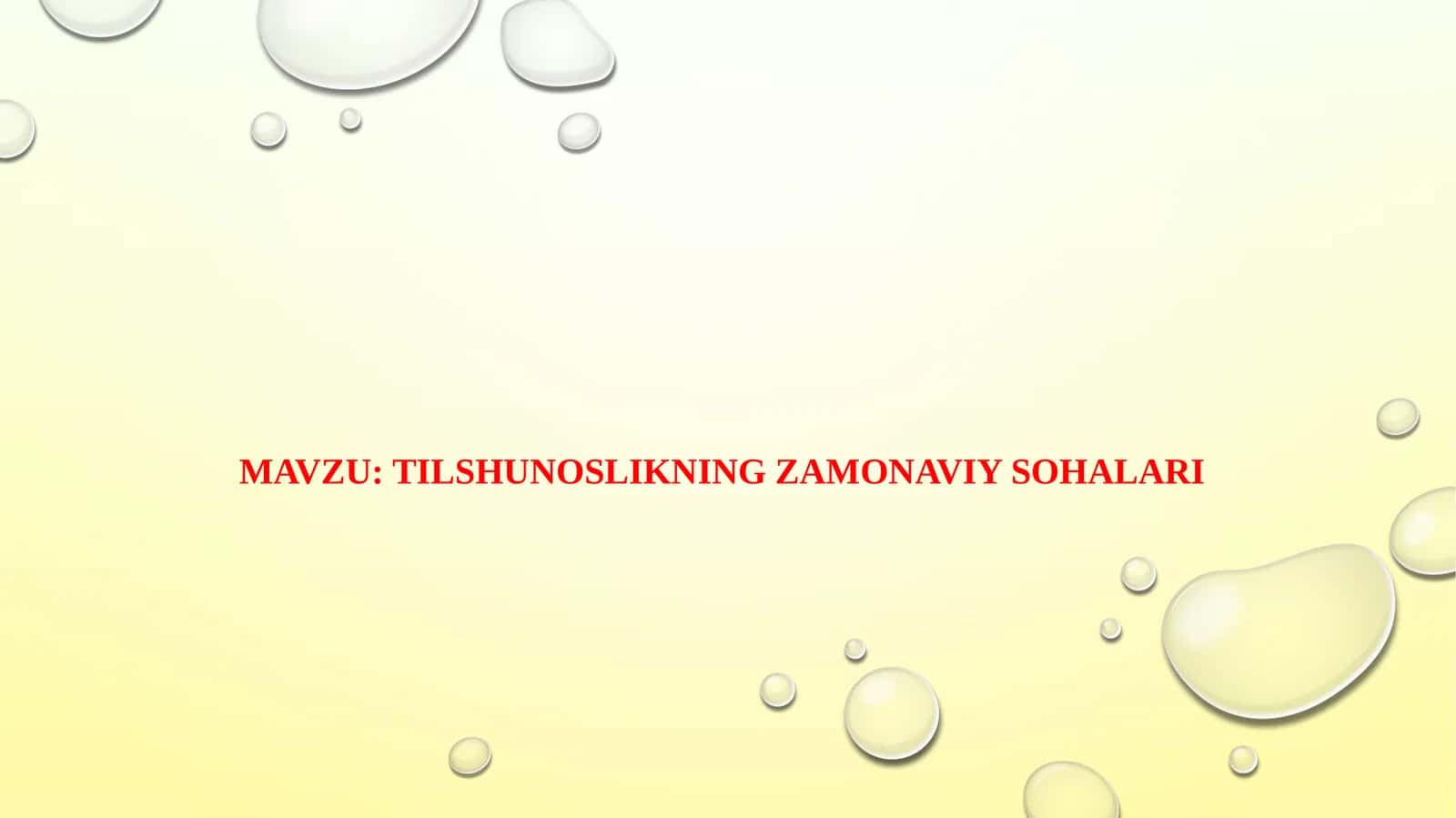 TILSHUNOSLIKNING ZAMONAVIY SOHALARI 1