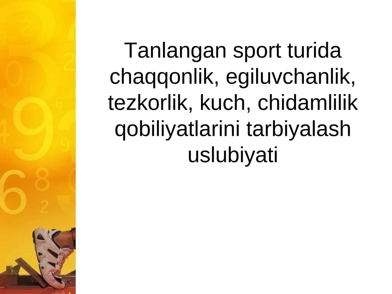 Tanlangan sport turida chaqqonlik, egiluvchanlik, tezkorlik, kuch, chidamlilik qobiliyatlarini tarbiyalash uslubiyati 1