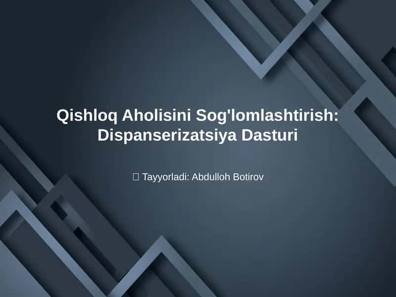 Qishloq Aholisini Sog'lomlashtirish: Dispanserizatsiya Dasturi 1
