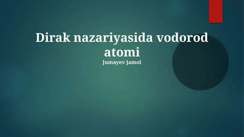 Dirak nazariyasida vodorod atomi 1