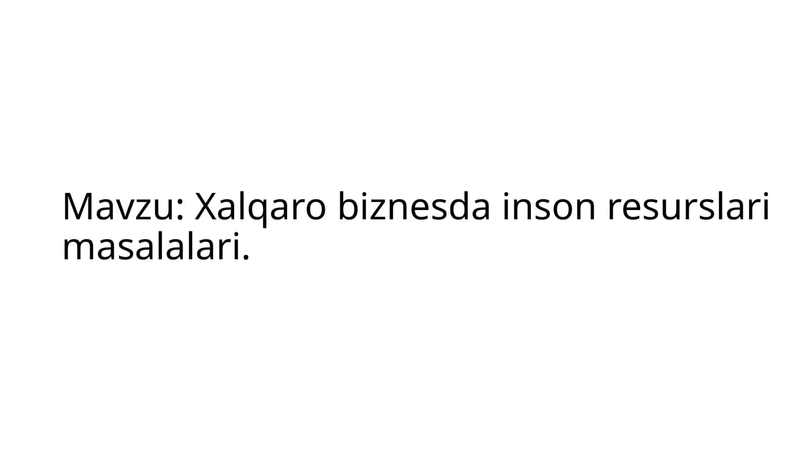 Xalqaro biznesda inson resurslari masalalari 1