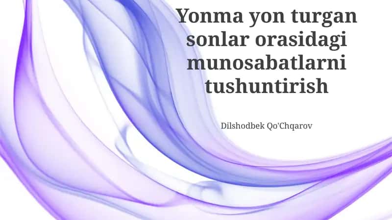 Raqamlar o'rtasidagi munosabatlarni tushuntirish 1