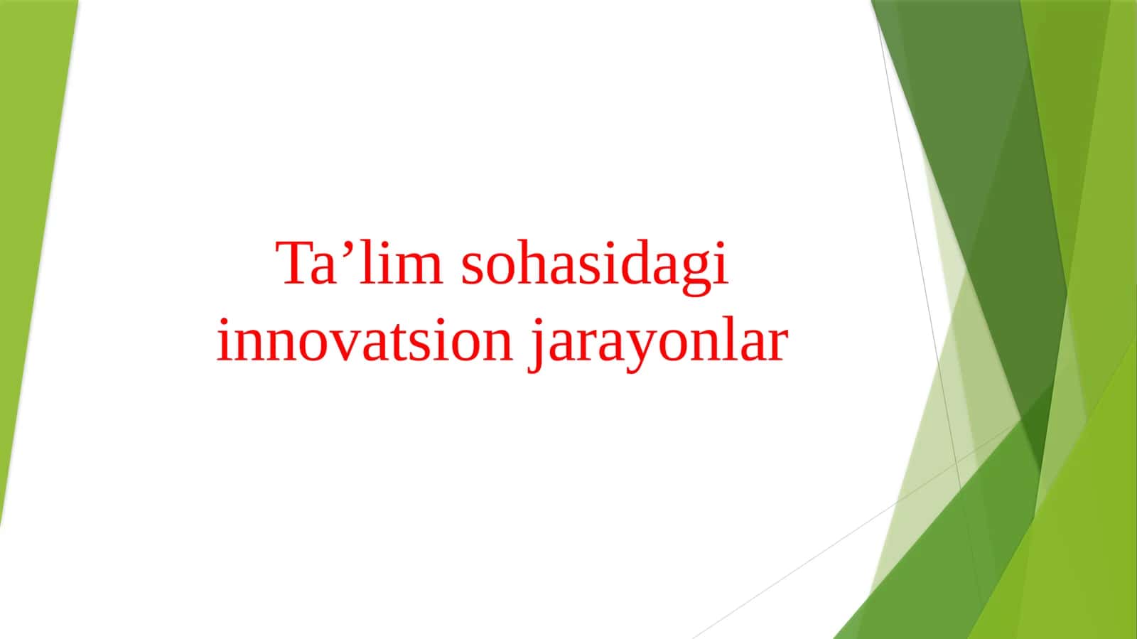 Ta’lim sohasidagi innovatsion jarayonlar 1