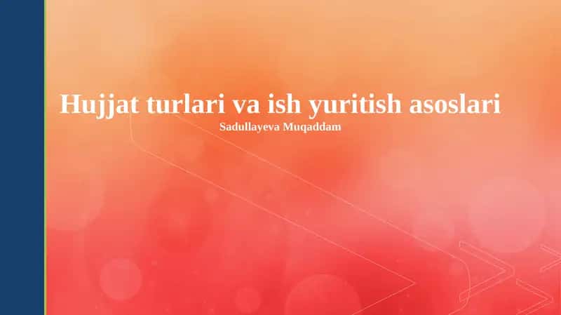 Hujjat turlari va ish yuritish asoslari 1
