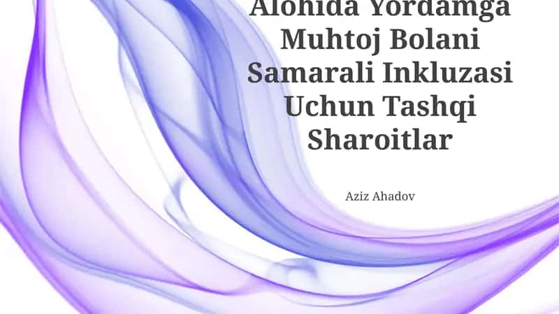 Imkoniyati cheklangan talabalar uchun inklyuziv ta'lim muhiti 1