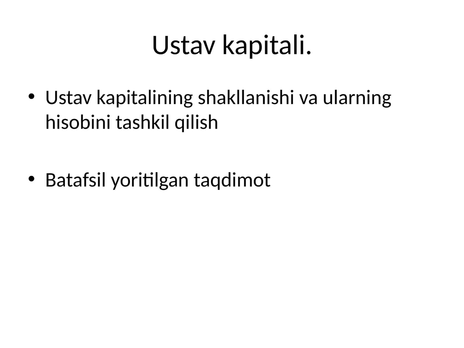 Ustav kapitali. Ustav kapitalining shakllanishi va ularning hisobini tashkil qilish 1