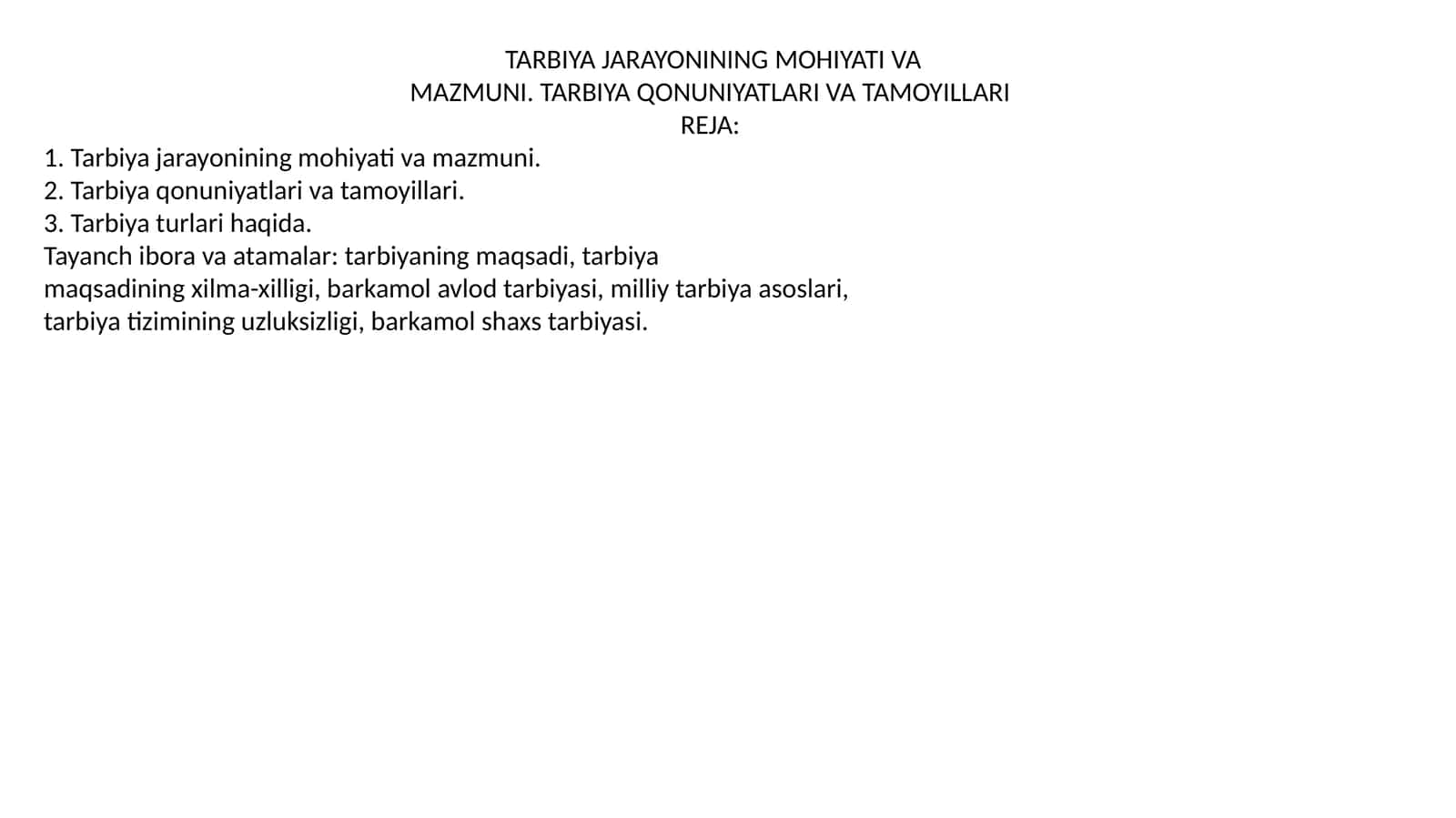 TARBIYA JARAYONINING MOHIYATI VA MAZMUNI. TARBIYA QONUNIYATLARI VA TAMOYILLARI 1