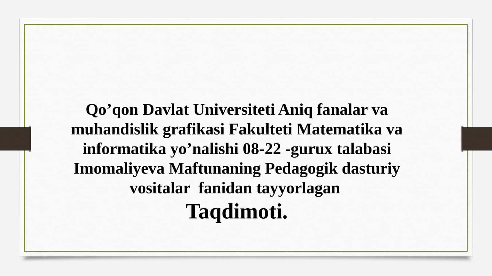 Imomaliyev va Maftunaning Pedagogik dasturiy vositalar fanidan tayyorlagan Taqdimoti 1