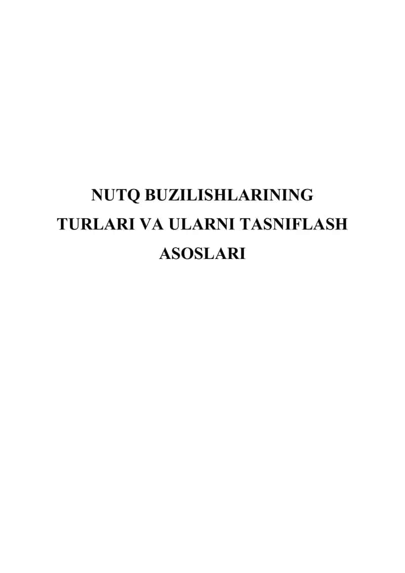Nutq buzilishlarining turlari va ularni tasniflash asoslari 1