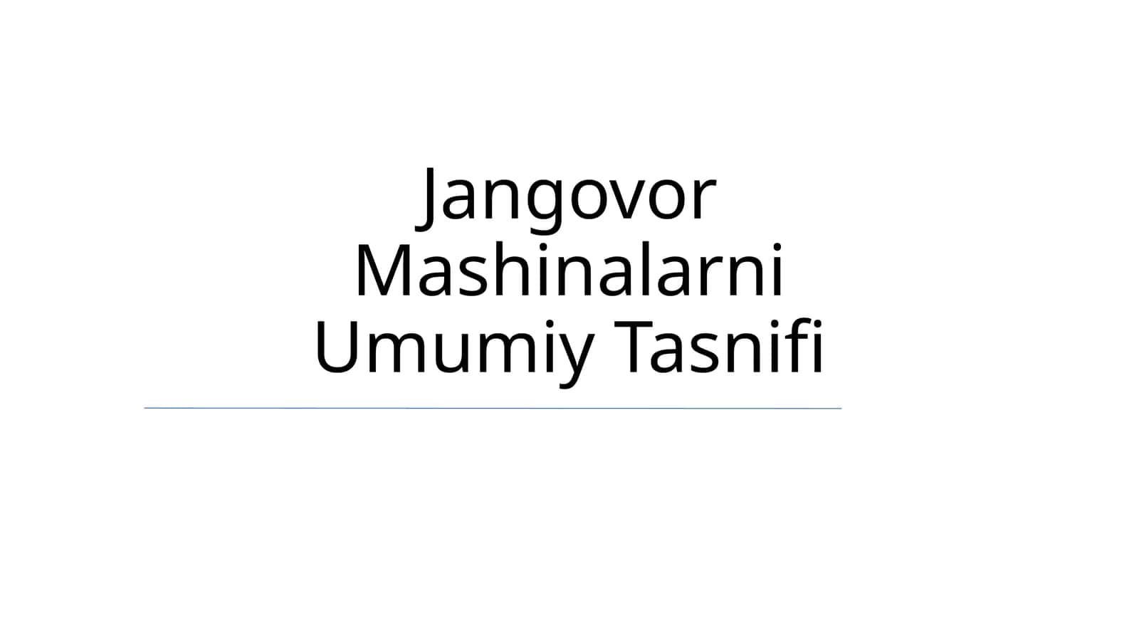 Jangovor Mashinalarni Umumiy Tasnifi 1
