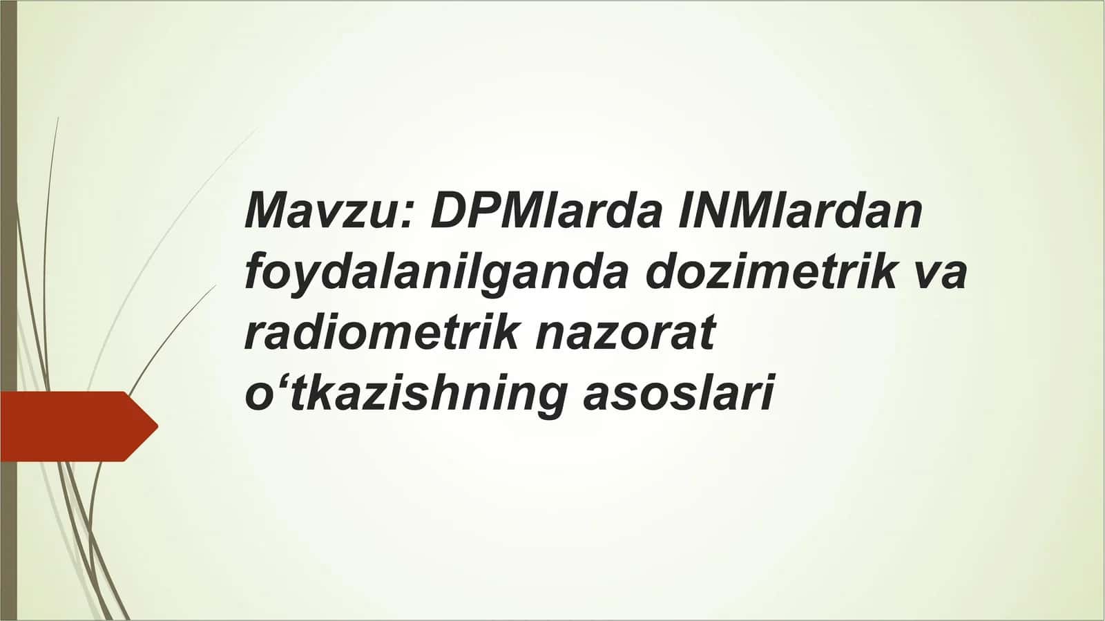 DPMlarda INMlardan foydalanilganda dozimetrik va radiometrik nazorat o‘tkazishning asoslari 1