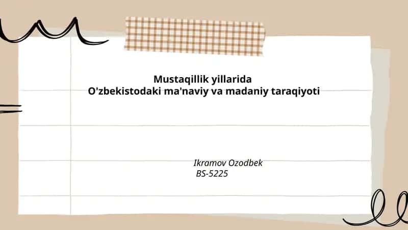Mustaqillik yillarida O'zbekistodaki ma'naviy va madaniy taraqiyoti 1