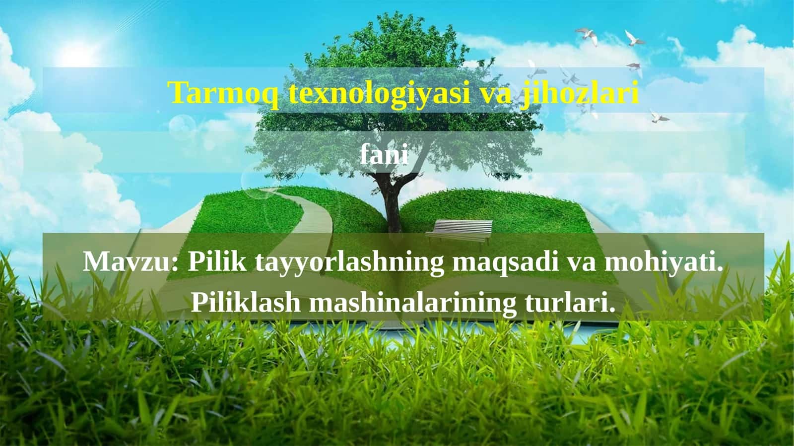 Pilik tayyorlashning maqsadi va mohiyati. Piliklash mashinalarining turlari 1