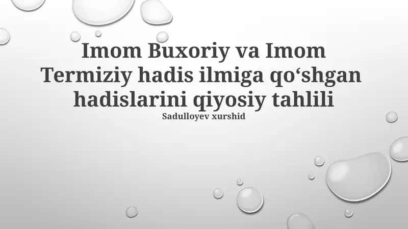 Imom Buxoriy va Imom Termiziyning hadis ilmiga qoʻshgan hadislarini qiyosiy tahlili 1