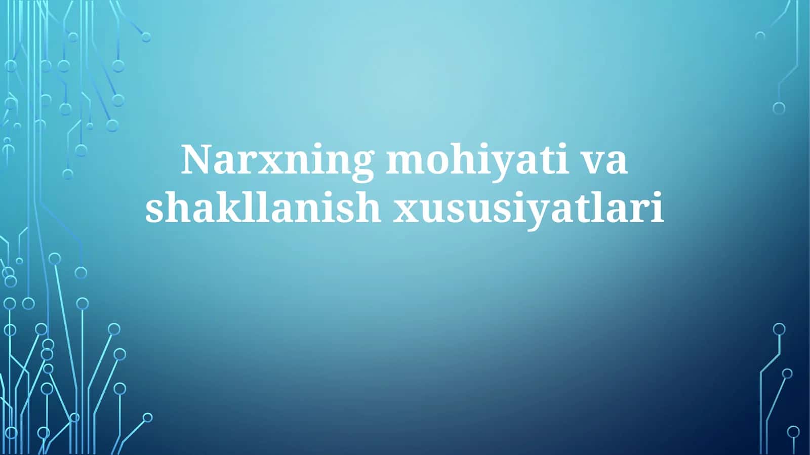 Narxningmohiyativashakllanishxususiyatlari 1