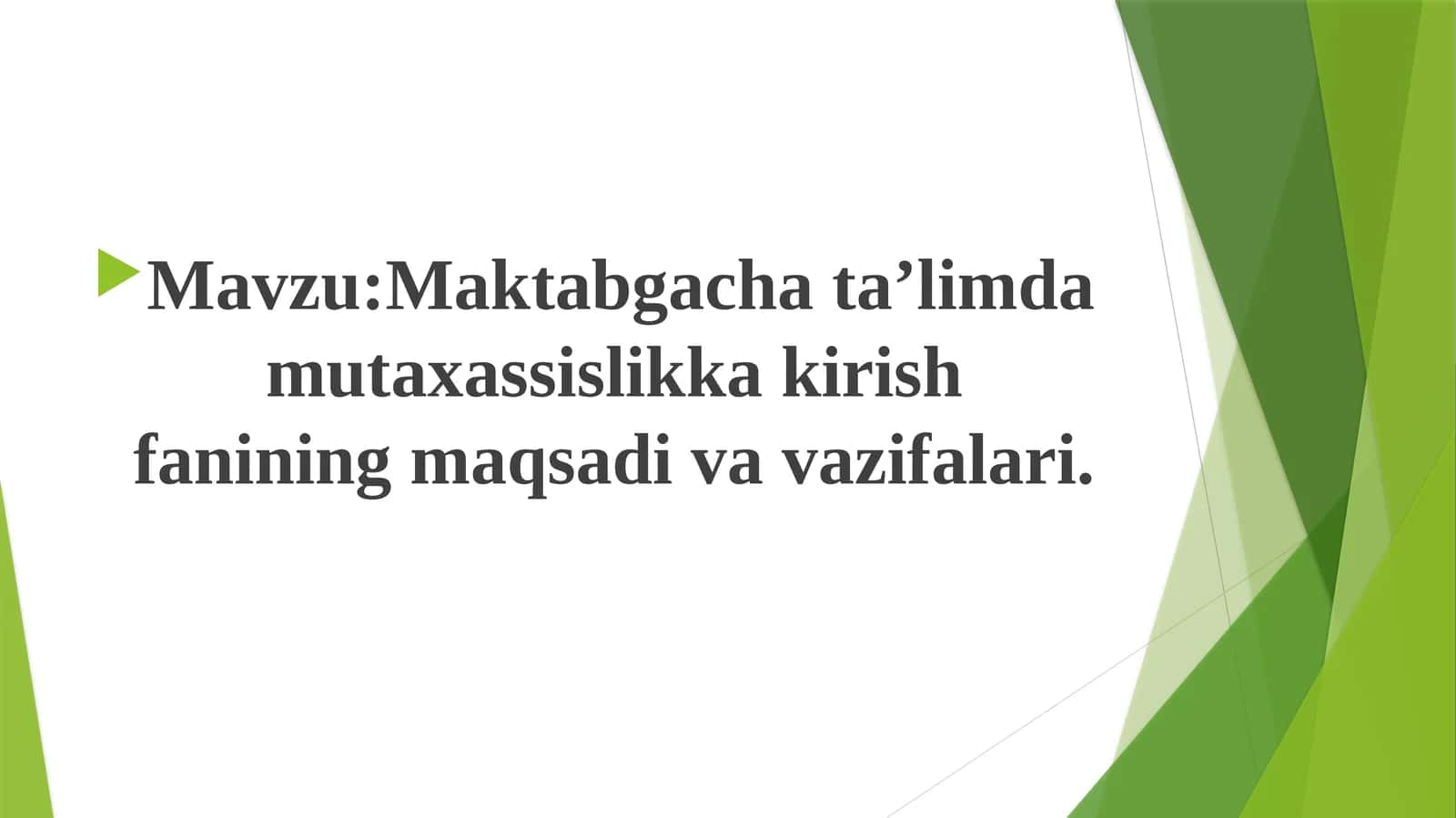 Mutaxassislikkakirish fanining maqsadi va vazifalari 1