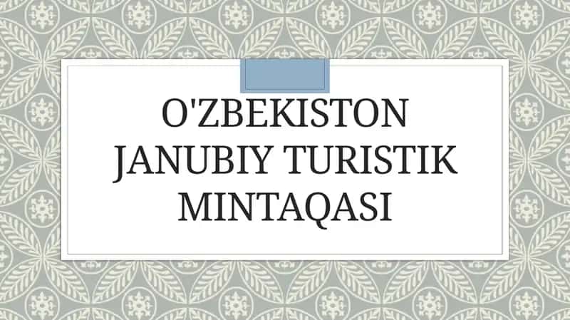 O'zbekiston janubiy turistik mintaqasi 1