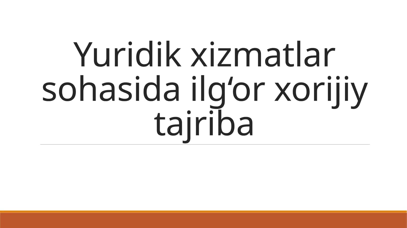 Yuridik xizmatlar sohasida ilg‘or xorijiy tajriba 1