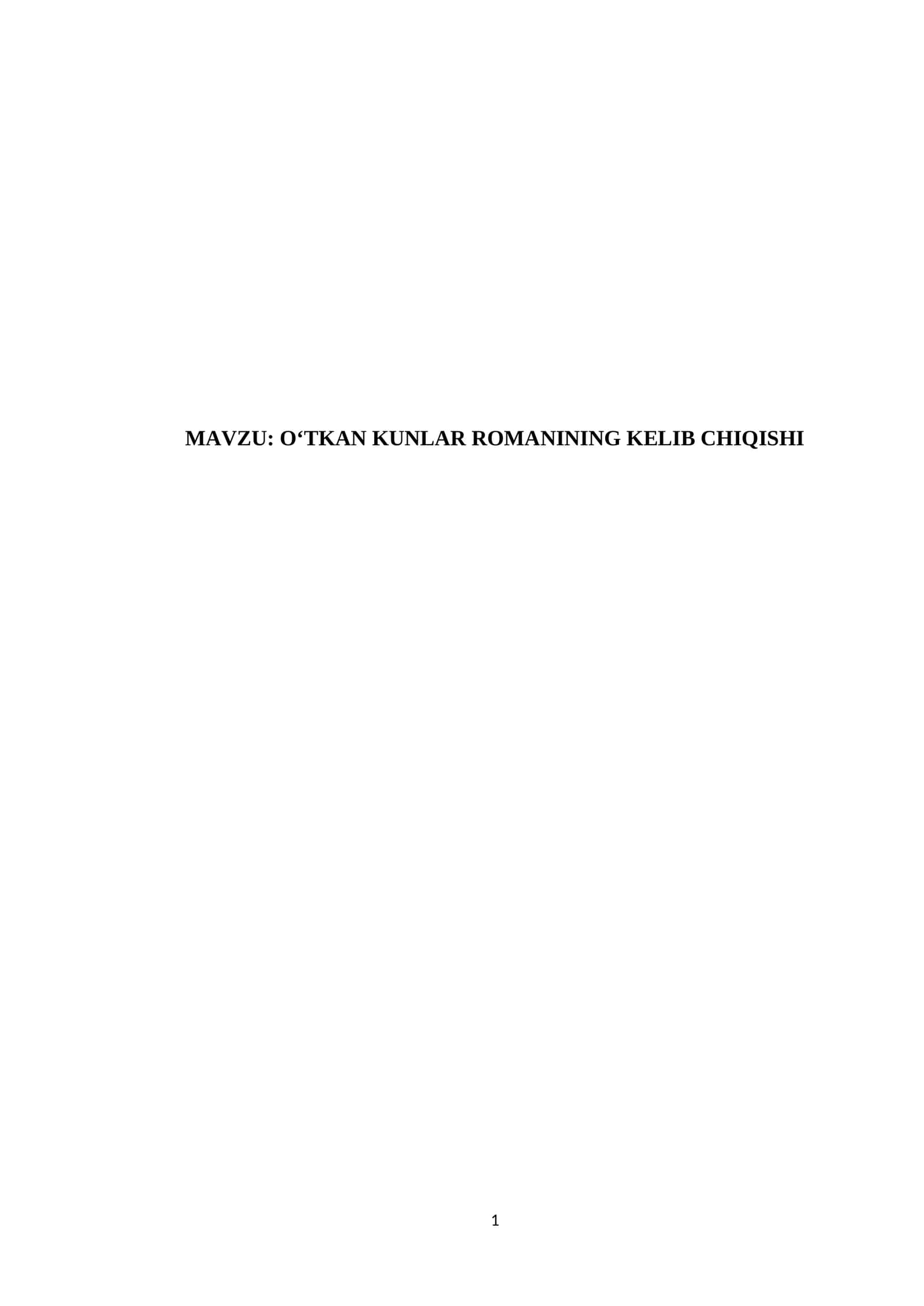 O‘TKAN KUNLAR ROMANINING KELIB CHIQISHI 1