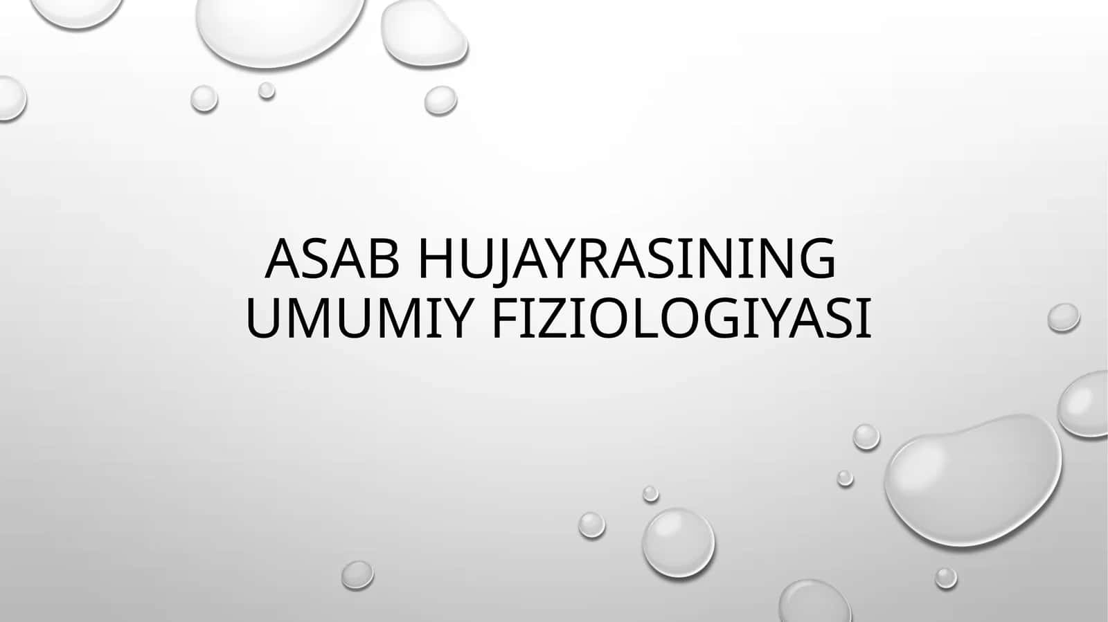 Asabhujayrasining umumiy fiziologiyasi 1