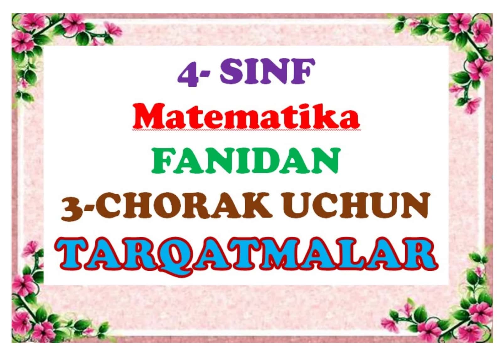 4-SINFNING 3-CHORAK UCHUN MAVZULASHGAN TARQATMA 60 TA 2020-2021 O’QUV YILI UCHUN TAYYYOR 1