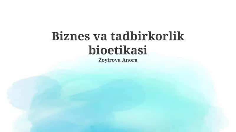 Biznes va tadbirkorlik bioetikasi 1