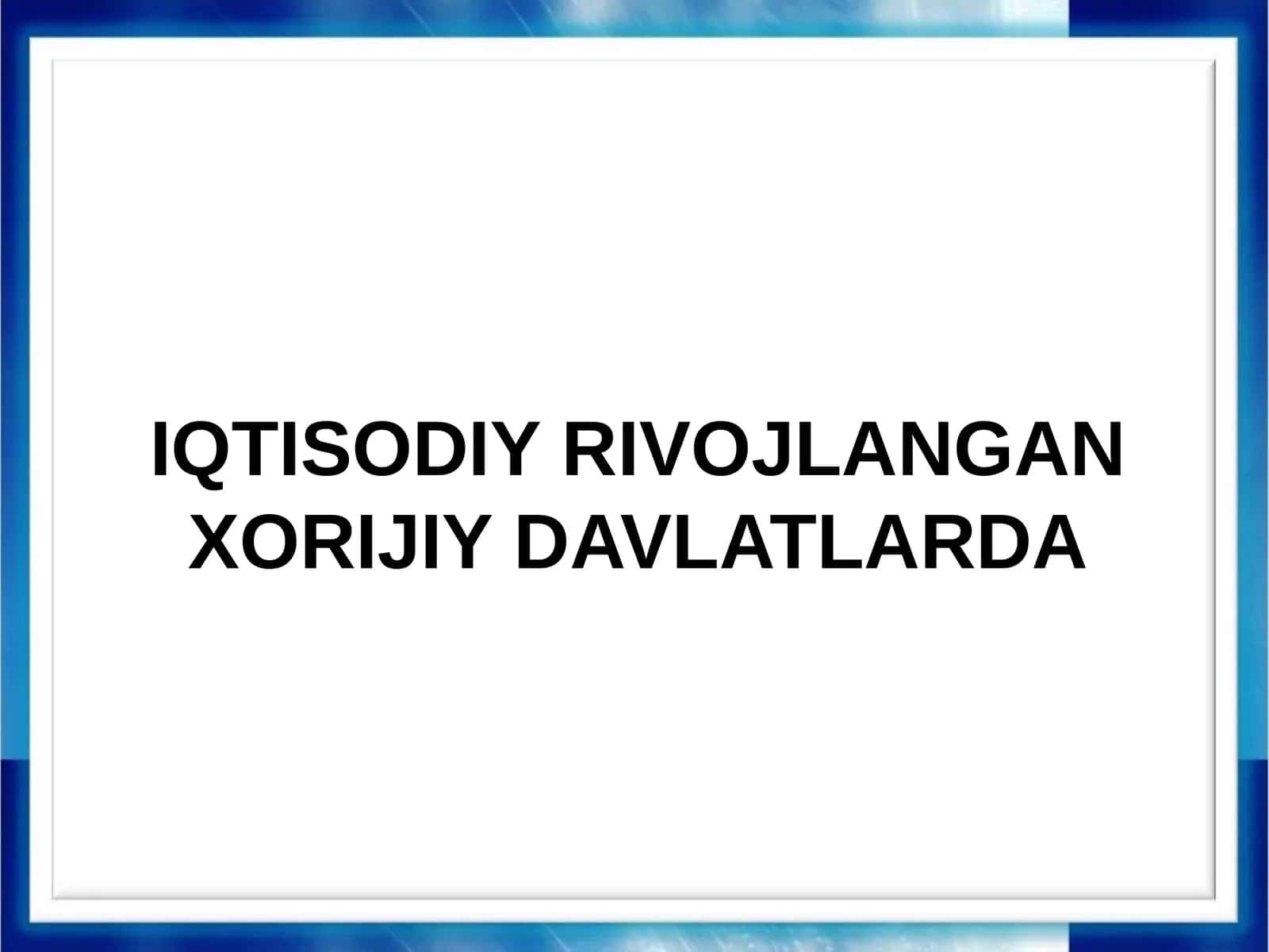 Rivojlangan xorijiy davlatlarda ta’lim tizimi 1