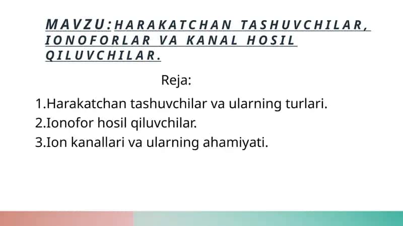 Harakatchan tashuvchilar, ionoforlar va kanal hosil qiluvchilar 1