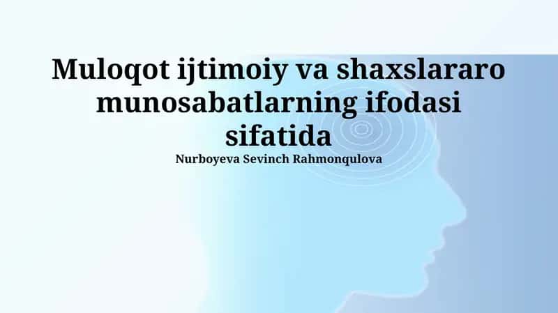 Shaxslararo Munosabatlarda Muloqotning Ahamiyati 1