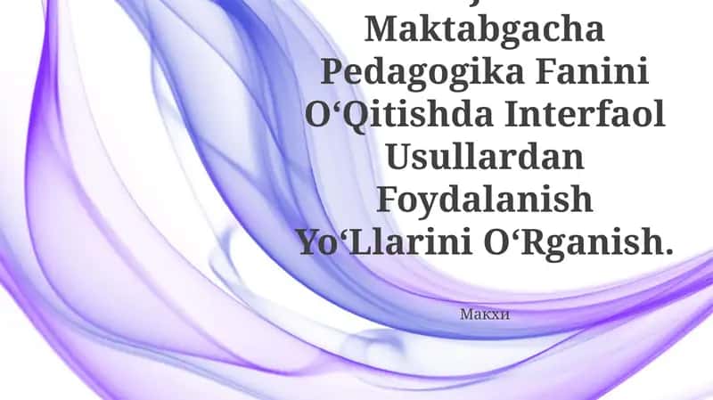 Pedagogika Kollejlarida Maktabgacha Pedagogika Fanini O‘Qitishda Interfaol Usullardan Foydalanish Yo‘Llarini O‘Rganish 1