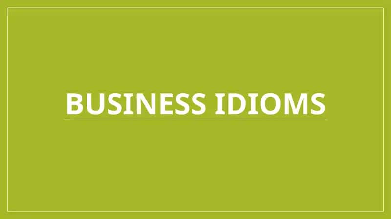 Business Idioms 1