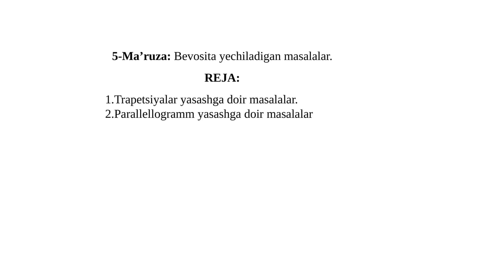 5-Ma’ruza:Bevosita yechiladigan masalalar 1