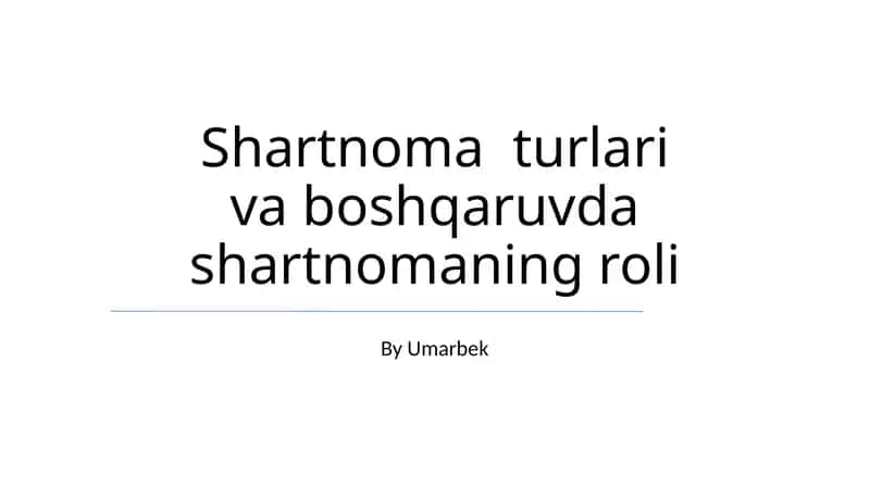 Shartnoma turlari va boshqaruvda shartnomaning roli 1