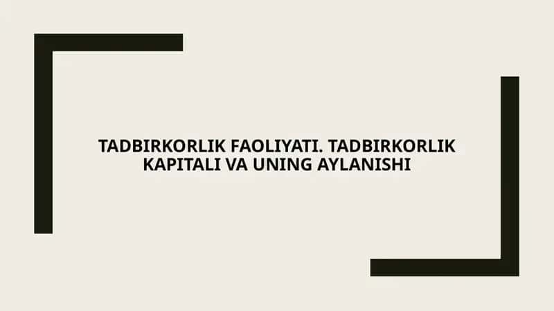 Tadbirkorlik faoliyati. Tadbirkorlik kapitali va uning aylanishi 1