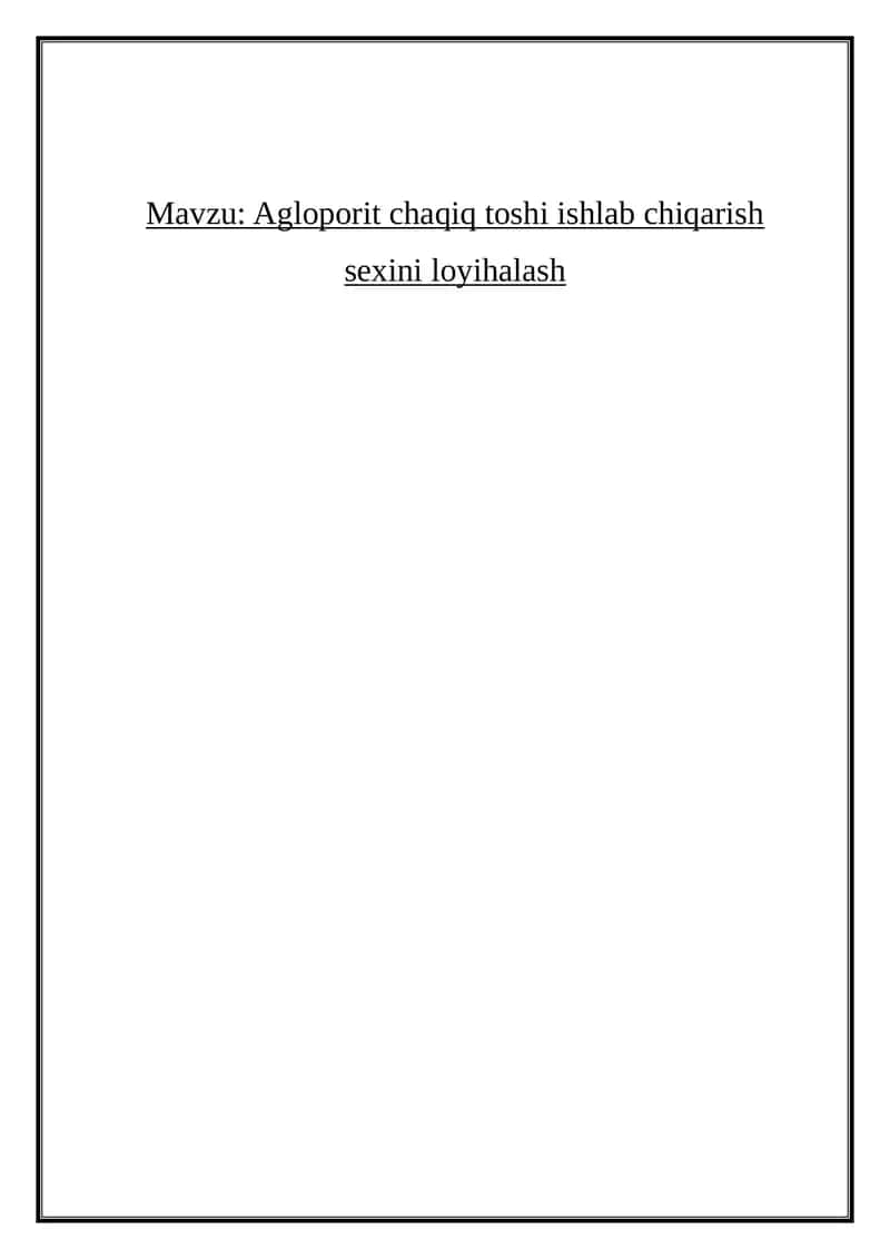 Agloporit chaqiq toshi ishlab chiqarish sexini loyihalash 1
