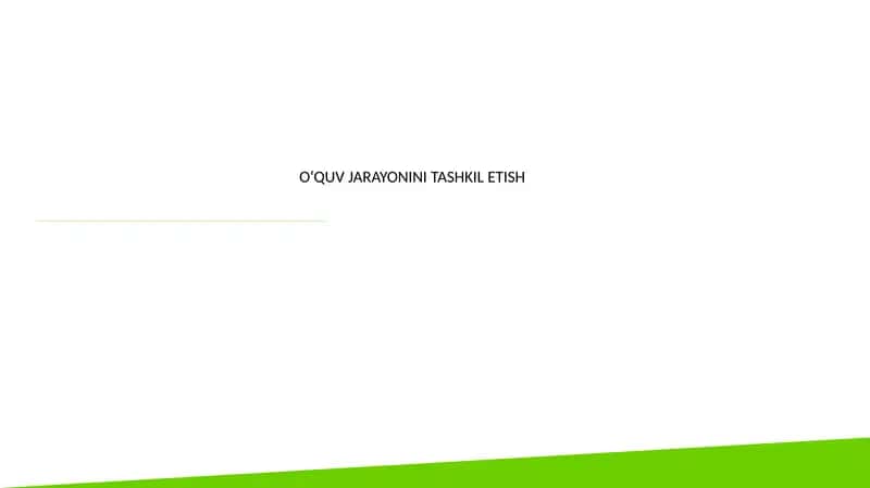 O‘QUV JARAYONINI TASHKIL ETISH 1