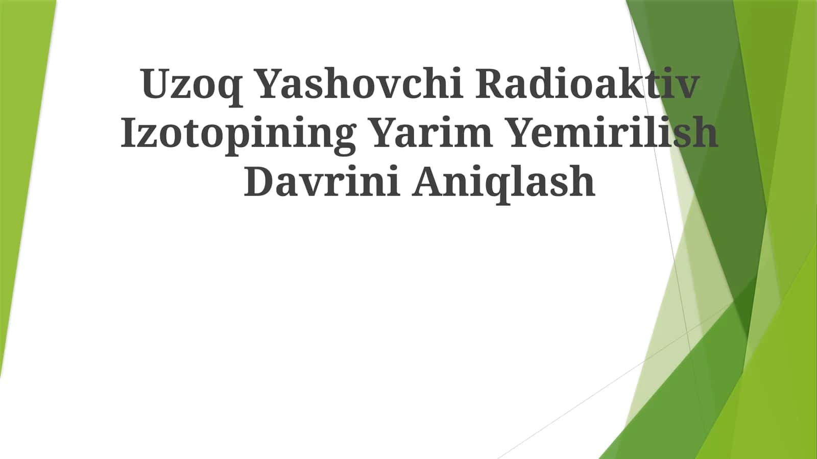 Uzoq Yashovchi Radioaktiv Izotopining Yarim YemirilishDavriniAniqlash 1