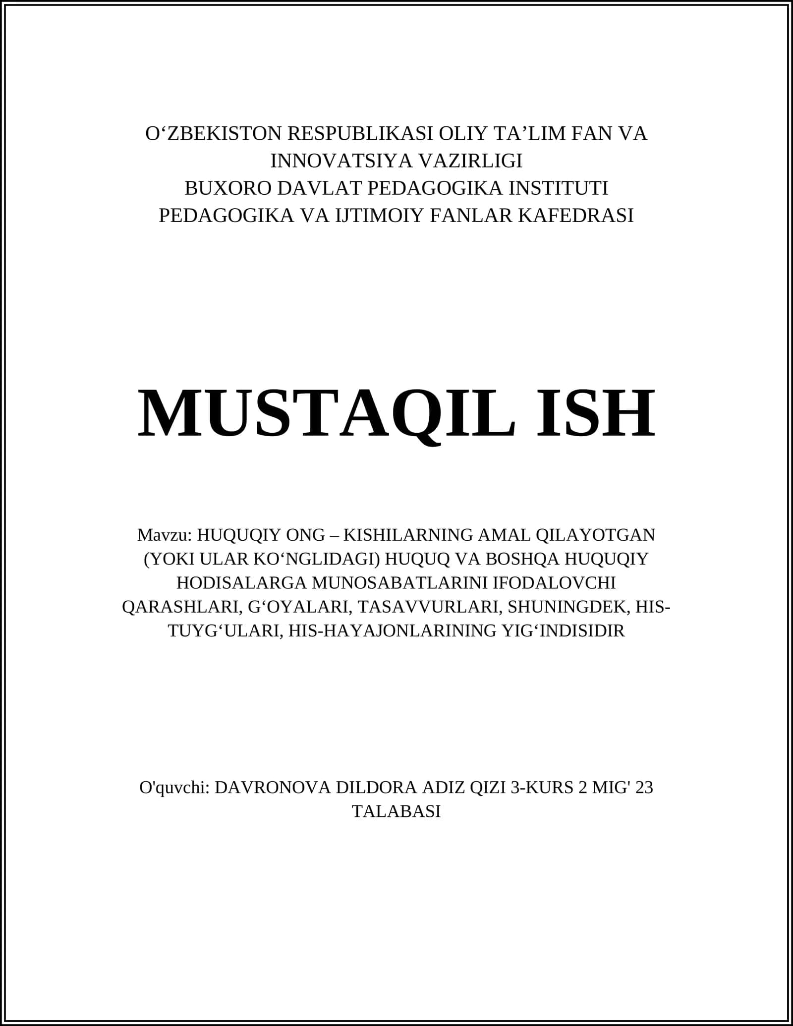 HUQUQIY ONG – KISHILARNING AMAL QILAYOTGAN HUQUQ VA BOSHQA HUQUQIY HODISALARGA MUNOSABATLARINI IFODALOVCHI QARASHLARI, G‘OYALARI, TASAVVURLARI, SHUNINGDEK, HIS-TUYG‘ULARI, HIS-HAYAJONLARINING YIG‘INDISIDIR 1