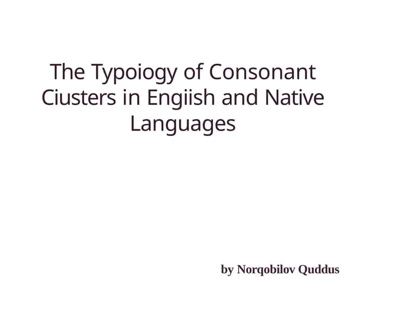 The Typology of Consonant Clusters in English and Native Languages 1
