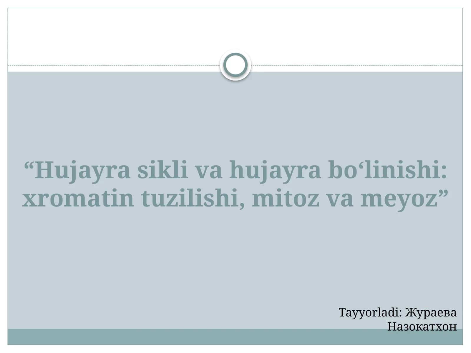 Hujayrasikli, mitoz va meyoz 1