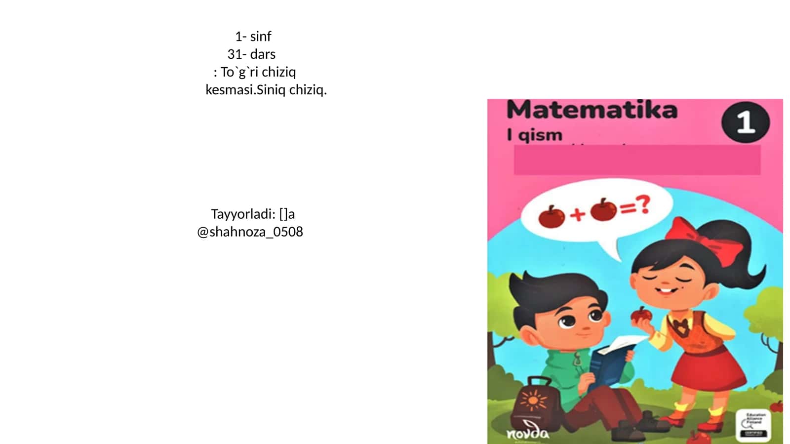 1- sinf 31- dars: To`g`ri chiziq kesmasi.Siniq chiziq 1