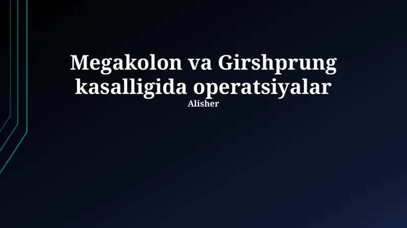 Megakolon va Girshprung kasalligida operatsiyalar 1