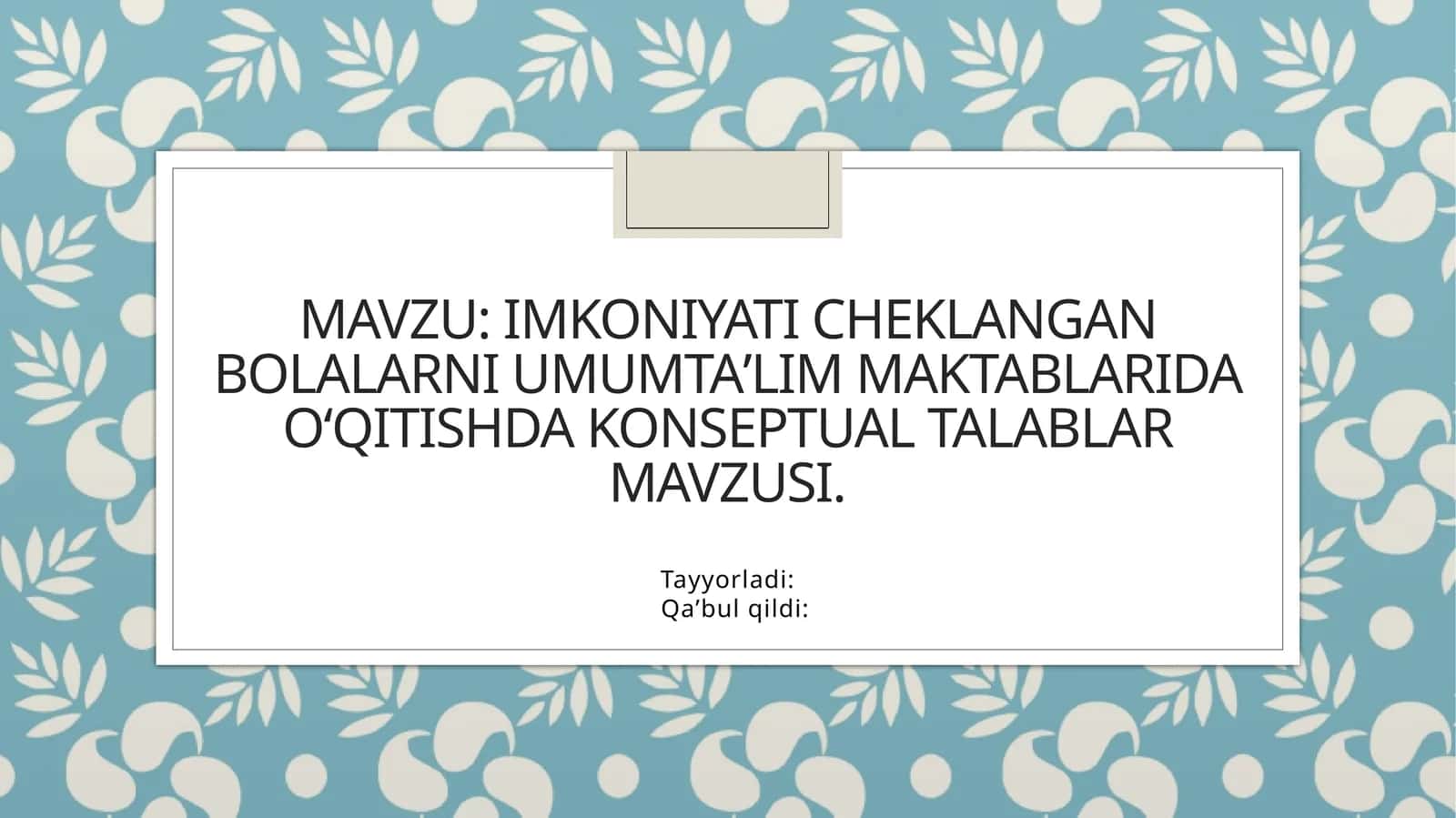 Imkoniyati cheklangan bolalar uchun umumiy ta'lim maktablarida o'qitish 1