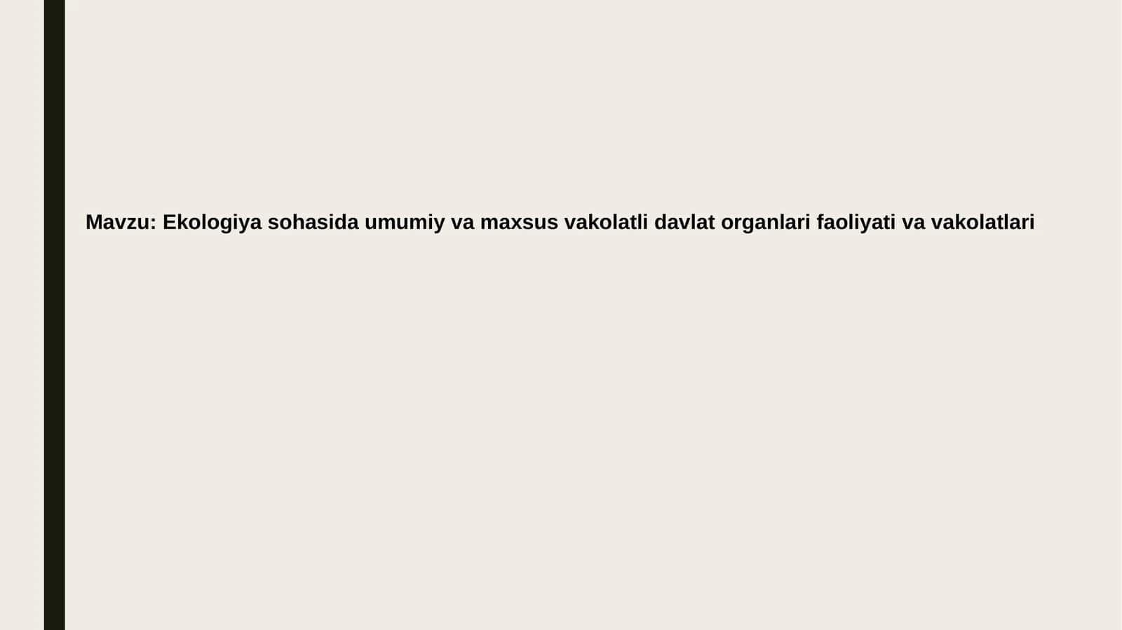 Ekologiyasohasidaumumiyvamaxsusvakolatlidavlatorganlarifaoliyativavakolatlari 1
