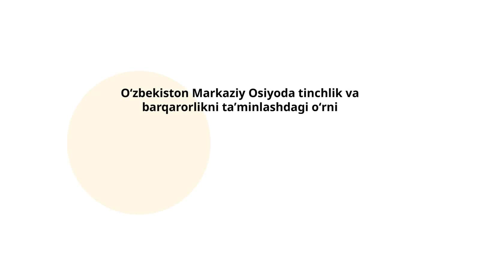 Oʻzbekiston Markaziy Osiyoda tinchlik va barqarorlikni taʼminlashdagi oʻrni 1