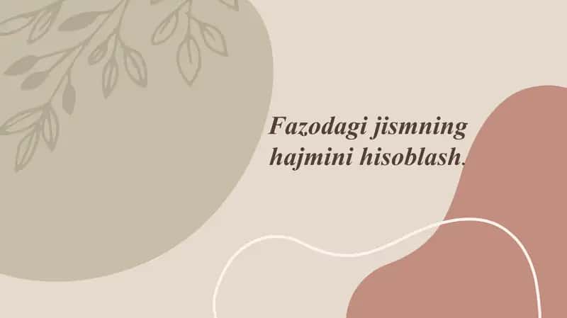 Fazodagi jismning hajmini hisoblash 1