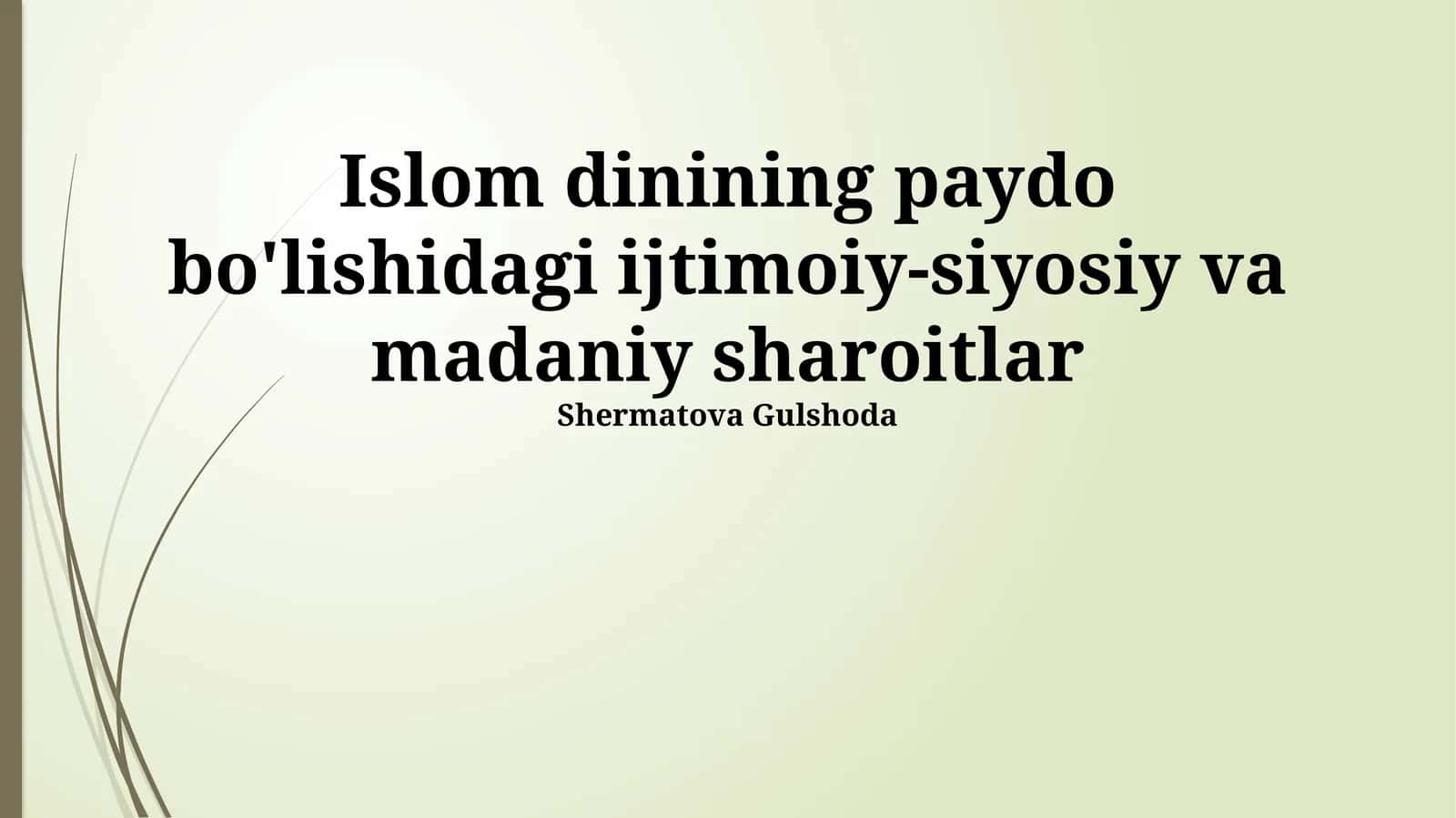 Islom dinining paydo bo'lishidagi ijtimoiy-siyosiy va madaniy sharoitlar 1