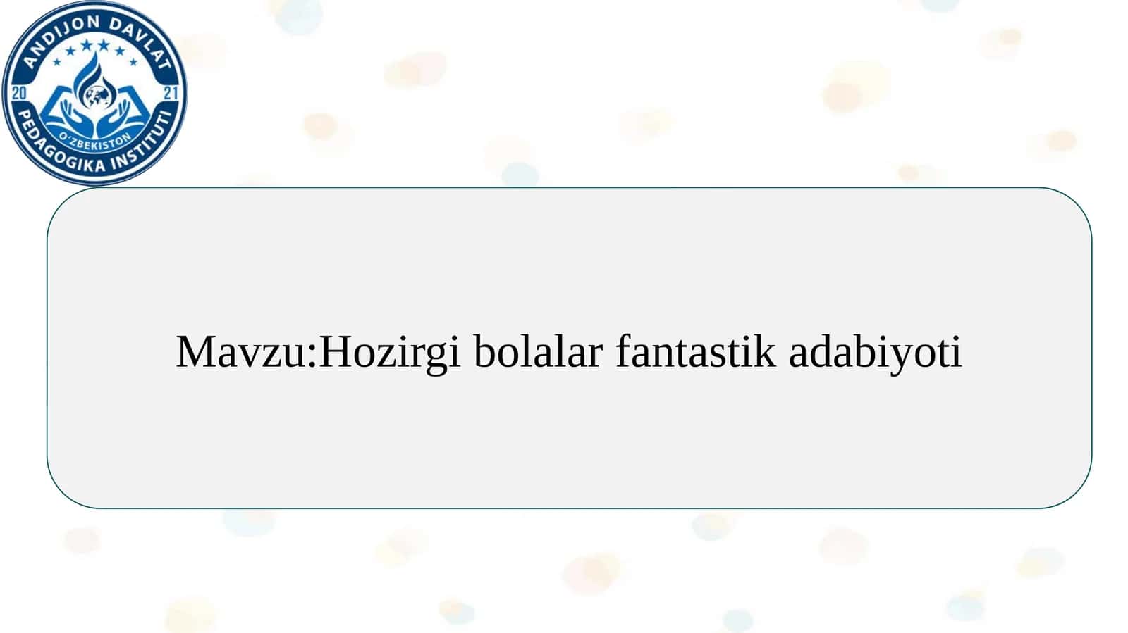 Hozirgi bolalar fantastik adabiyoti SLAYD 1